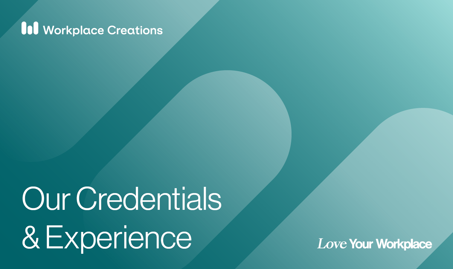 Workplace Creations Credentials & Experience